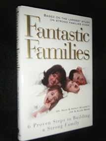 9781582290805-1582290806-Fantastic Families: 6 Proven Steps to Building a Strong Family
