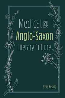 9781843845492-1843845490-Medical Texts in Anglo-Saxon Literary Culture (Anglo-Saxon Studies, 38)