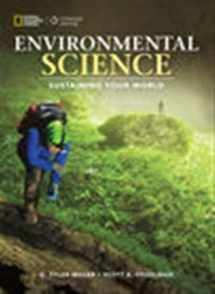 9781305637429-1305637429-Environmental Science: Sustaining Your World: Sustaining Your World (Environmental Science, High School)
