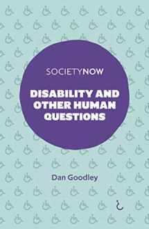 9781839827075-1839827076-Disability and Other Human Questions (SocietyNow)