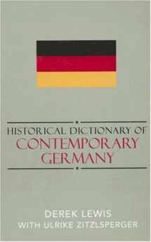 9780810853881-0810853884-Historical Dictionary of Contemporary Germany (Historical Dictionaries of Europe)