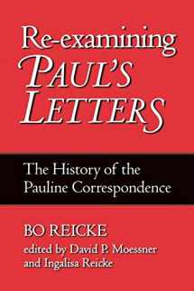 9781563383502-1563383500-Re-examining Paul's Letters: The History of the Pauline Correspondence