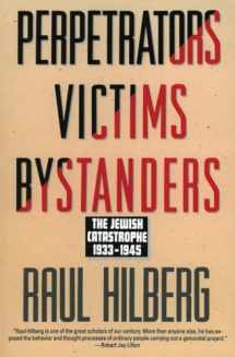 9780060995072-0060995076-Perpetrators Victims Bystanders: The Jewish Catastrophe, 1933-1945