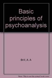 9780837185002-0837185009-Basic principles of psychoanalysis