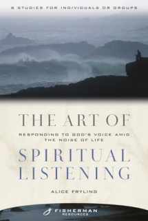 9780877880875-0877880875-The Art of Spiritual Listening: Responding to God's Voice Amid the Noise of Life (Fisherman Resources Series)