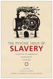 9780813583952-0813583950-The Psychic Hold of Slavery: Legacies in American Expressive Culture