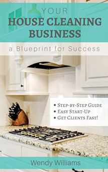 9781517595142-1517595142-Your House Cleaning Business, A Blueprint For Success