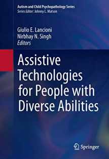 9781489980281-1489980288-Assistive Technologies for People with Diverse Abilities (Autism and Child Psychopathology Series)