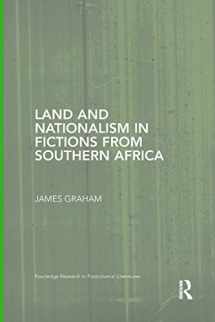 9781138843509-1138843504-Land and Nationalism in Fictions from Southern Africa (Routledge Research in Postcolonial Literatures)
