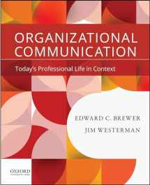 9780190200411-0190200413-Organizational Communication: Today's Professional Life in Context