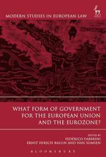 9781509916566-1509916563-What Form of Government for the European Union and the Eurozone? (Modern Studies in European Law)