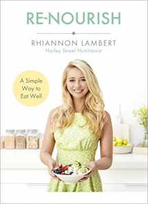 9781473661769-1473661765-Re-Nourish: A Simple Way to Eat Well