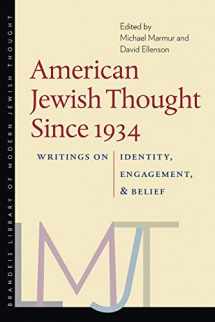 9781684580149-1684580145-American Jewish Thought Since 1934: Writings on Identity, Engagement, and Belief (Brandeis Library of Modern Jewish Thought)