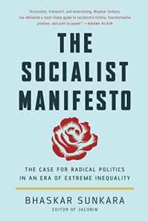 9781541647107-1541647106-The Socialist Manifesto: The Case for Radical Politics in an Era of Extreme Inequality