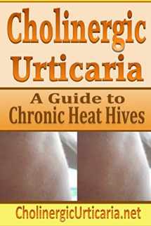 9781497387898-1497387892-Cholinergic Urticaria: A Guide to Chronic Heat Hives