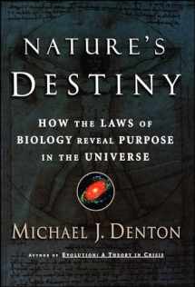 9780743237628-0743237625-Nature's Destiny: How the Laws of Biology Reveal Purpose in the Universe