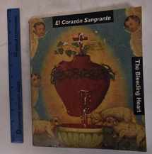 9780910663502-0910663505-El Corazon Sangrante/the Bleeding Heart (Institute of Contemporary Art, Boston) (English and Spanish Edition)