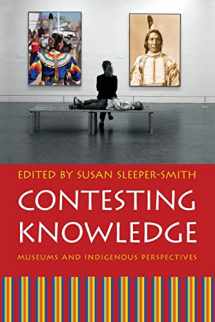 9780803219489-0803219482-Contesting Knowledge: Museums and Indigenous Perspectives