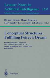 9783540633082-3540633081-Conceptual Structures: Fulfilling Peirce's Dream: Fifth International Conference on Conceptual Structures, ICCS'97, Seattle, Washington, USA, August ... (Lecture Notes in Computer Science, 1257)