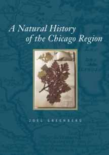 9780226306490-0226306496-A Natural History of the Chicago Region (Center for American Places - Center Books on American Places)