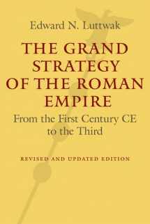 9781421419442-1421419440-The Grand Strategy of the Roman Empire: From the First Century CE to the Third
