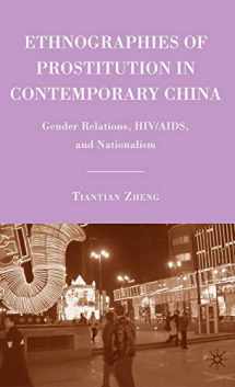 9780230617414-0230617417-Ethnographies of Prostitution in Contemporary China: Gender Relations, HIV/AIDS, and Nationalism