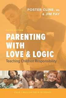 9781631469060-1631469061-Parenting with Love and Logic: Teaching Children Responsibility