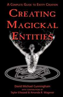 9781932517446-1932517448-Creating Magickal Entities: A Complete Guide to Entity Creation