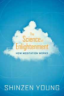 9781591794608-1591794609-The Science of Enlightenment: How Meditation Works