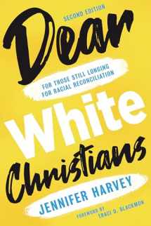 9780802877918-0802877915-Dear White Christians: For Those Still Longing For Racial Reconciliation (Prophetic Christianity)