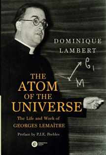 9788378862253-8378862259-The Atom of the Universe: The Life and Work of Georges Lemaitre