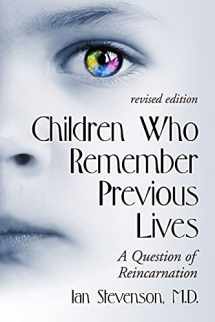9780786409136-0786409134-Children Who Remember Previous Lives: A Question of Reincarnation, rev. ed.
