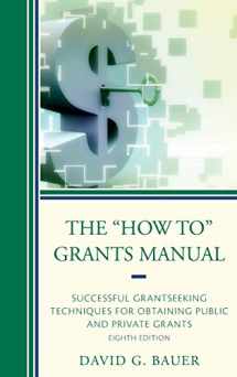 9781475810103-1475810105-The "How To" Grants Manual: Successful Grantseeking Techniques for Obtaining Public and Private Grants