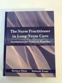 9780763734299-0763734292-The Nurse Practitioner in Long Term Care: Guidelines for Clinical Practice