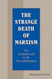 9780826221759-0826221750-The Strange Death of Marxism: The European Left in the New Millennium (Volume 1)