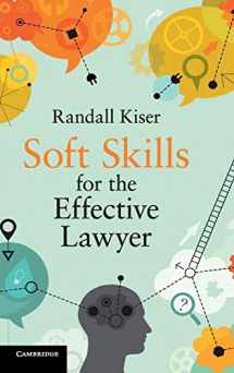 9781108416443-1108416446-Soft Skills for the Effective Lawyer