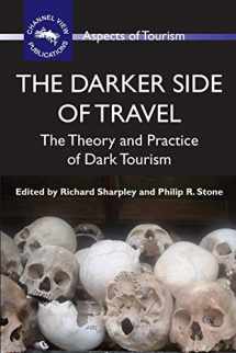 9781845411145-1845411145-The Darker Side of Travel: The Theory and Practice of Dark Tourism (Aspects of Tourism, 41)