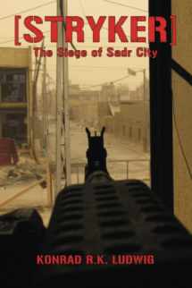 9780985339807-0985339802-Stryker: The Siege of Sadr City