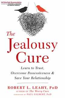 9781626259751-1626259755-The Jealousy Cure: Learn to Trust, Overcome Possessiveness, and Save Your Relationship