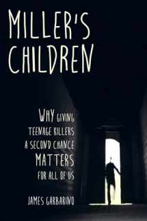 9780520295681-0520295684-Miller's Children: Why Giving Teenage Killers a Second Chance Matters for All of Us