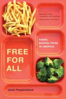 9780520269880-0520269888-Free for All: Fixing School Food in America (California Studies in Food and Culture) (Volume 28)