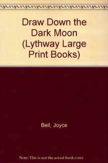 9780745107295-074510729X-Draw Down the Dark Moon (Lythway Large Print Books)