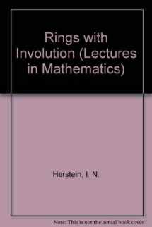 9780226328058-0226328058-Rings with involution (Chicago lectures in mathematics)