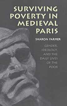 9780801438363-0801438365-Surviving Poverty in Medieval Paris: Gender, Ideology, and the Daily Lives of the Poor (Conjunctions of Religion and Power in the Medieval Past)