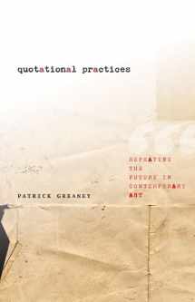 9780816687381-0816687382-Quotational Practices: Repeating the Future in Contemporary Art