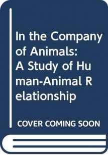 9780631161851-0631161856-In the Company of Animals: A Study of Human-Animal Relationship