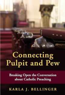 9780814637692-0814637698-Connecting Pulpit and Pew: Breaking Open the Conversation about Catholic Preaching
