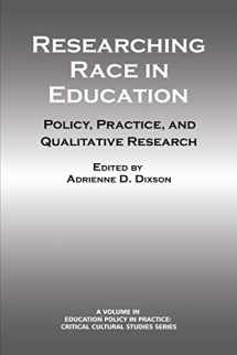 9781623966768-1623966760-Researching Race in Education: Policy, Practice and Qualitative Research (Education Policy in Practice: Critical Cultural Studies)