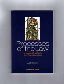 9781587786099-1587786095-Resnik's Processes of the Law: Understanding Courts and Their Alternatives (University Casebook Series)