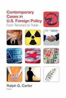 9781452241548-1452241546-Contemporary Cases in U.S. Foreign Policy: From Terrorism to Trade